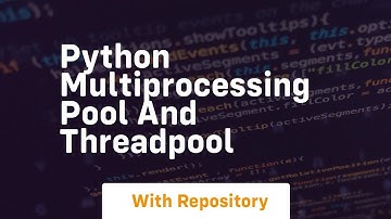 Python multiprocessing pool and threadpool