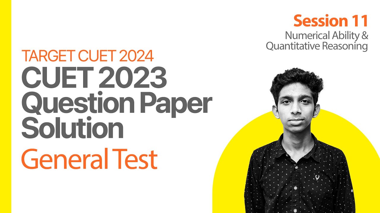 CUET UG 2023 Question Paper Solution | General Test | Numerical Ability ...