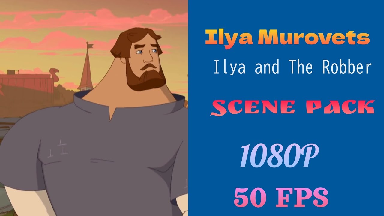 Илья Муровец (Илья Муровец и соловей Разбойник)(Scene Pack) - YouTube