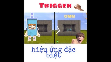 Mini world | cách làm một cái trigger hiệu ứng đặc biệt
