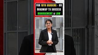 For 10th Graders - Ur Roadmap to Success Management &amp; Law