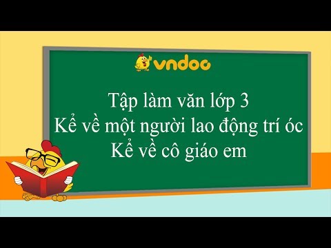 Video Tập làm văn lớp 3 - Kể về một người lao động trí óc -... - youtube