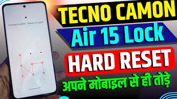 Tecno Camon 15 Air ka lock kaise tode | Tecno Camon 15 Air Hard Reset |  Tecno phone hard reset