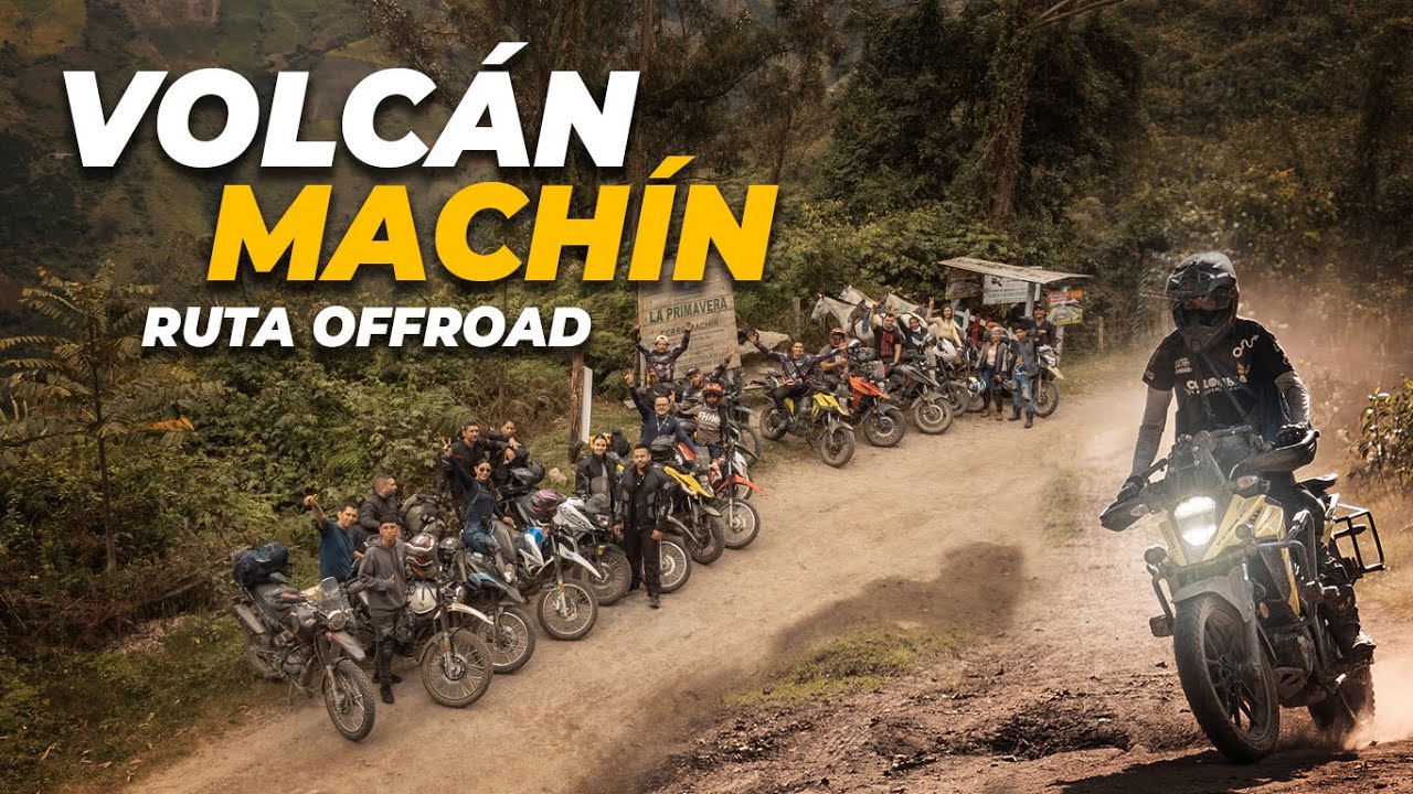 Ruta al 🗻VOLCAN MACHIN🗻 con ⚡MOTORA ADVENTURE⚡