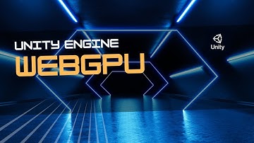 What is WebGPU ?| Unity