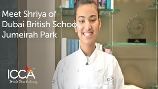 Shriya from Dubai British School |  Professional Program in Cookery