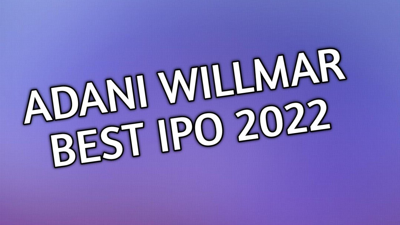 Adani willmar best IPO 2022 