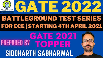 ECE GATE 2022 Battleground OTS| Prepared by Siddharth Sabharwal AIR 1 GATE 2021