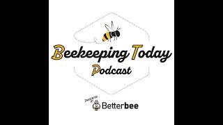 Regional Beekeepers Spring 2026: Honey Flows, Varroa, and What’s Working (387)