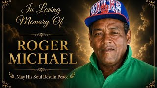 Home Going Service For Roger Michael.