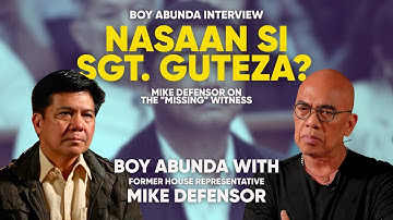 Nasaan si Sergeant Guteza? Mike Defensor on the "Missing" Witness | Boy Abunda Interview