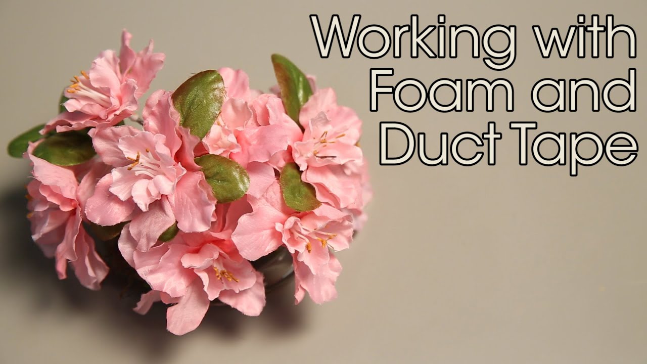 Working with Foam and Duct Tape Basic Floral Techniques YouTube