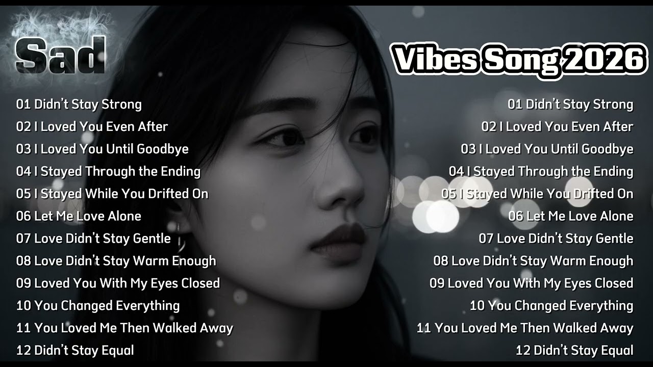 Heartbroken Songs Playlist|| New English Sad Song|| Best Trending Relaxing Music~ Didn’t Stay Strong