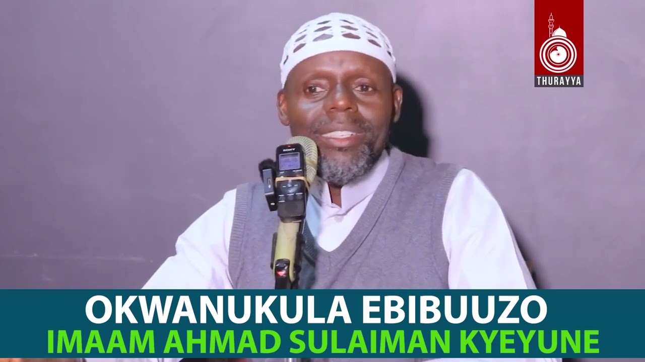 OKWANUKULA EBIBUUZO | IMAAM KYEYUNE