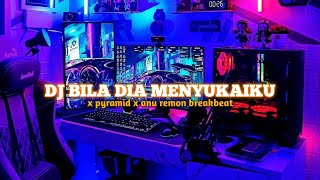 DJ BILA DIA MENYUKAIKU X PYRAMID X ANU REMON BREAKBEAT VIRAL TOKTOK