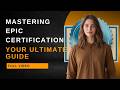 Mastering Epic Certification | Your Ultimate Guide to Success