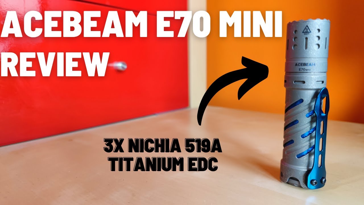 Acebeam E70 mini Ti Review - 1,500 lm EDC flashlight with ultra