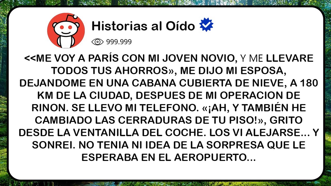 Me Voy A París Con Mi Joven Novio, Y Me Llevaré Todos Tus Ahorros», Me Dijo Mi Esposa, Dejándome