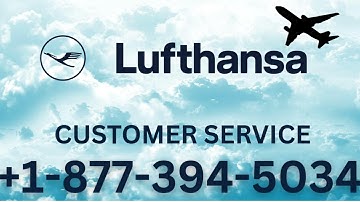 9 Ways To Access Lufthansa Airlines Customer Service By Phone, Chat, And Email: A Step-by-step Guide
