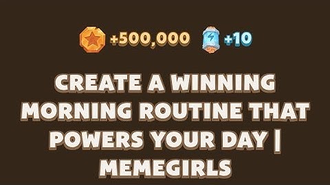 Memefi today video code I Create a Winning Morning Routine That Powers Your Day | MemeGirls