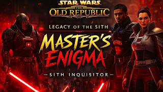 SWTOR : Legacy of the Sith - Master's Enigma (Sith Inquisitor)
