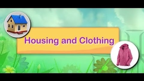 Housing and Clothing | Science For Kids | Grade 2 | Periwinkle