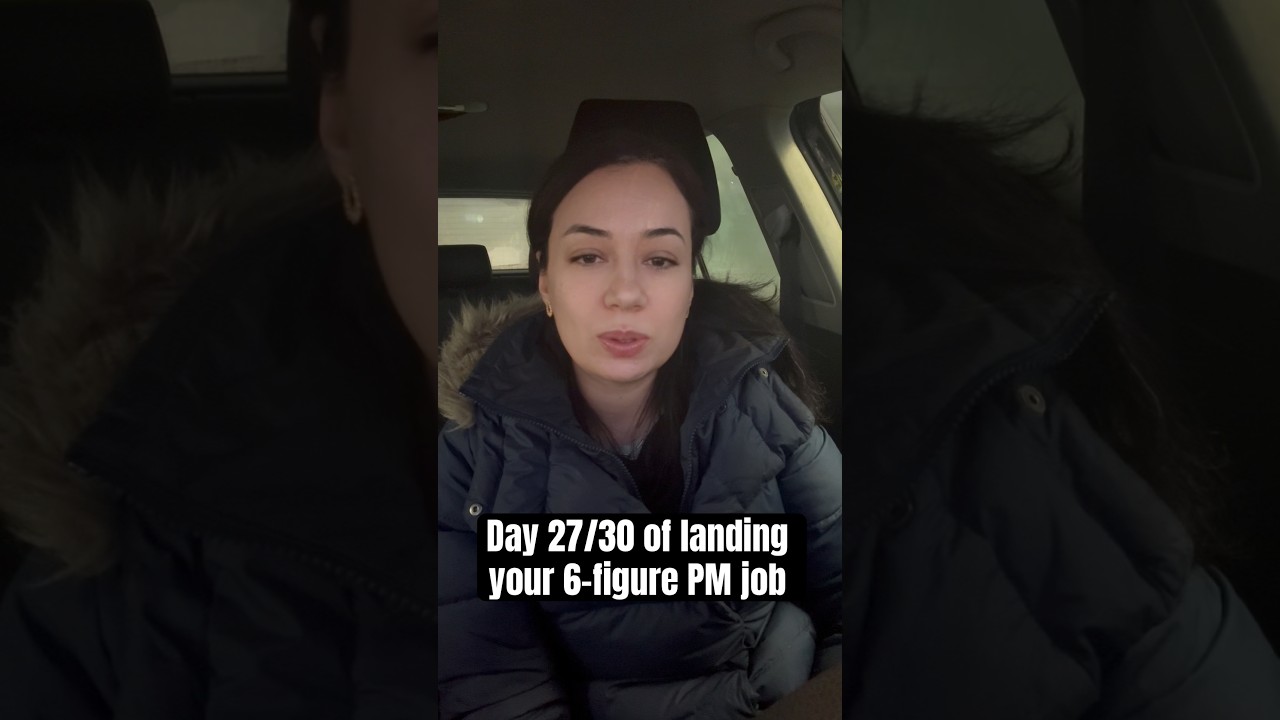 Day 27/30 of landing your 6-figure PM job: how to land a product manager role