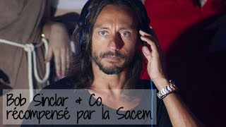 Bob Sinclar, Magic System et Vianney récompensés par la Sacem