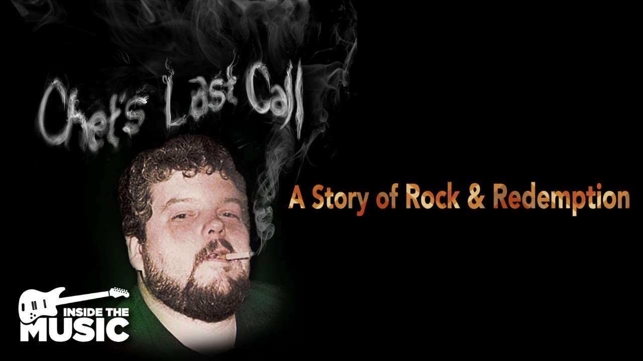 Chet's Last Call: A Story Of Rock & Redemption | Full Music Documentary