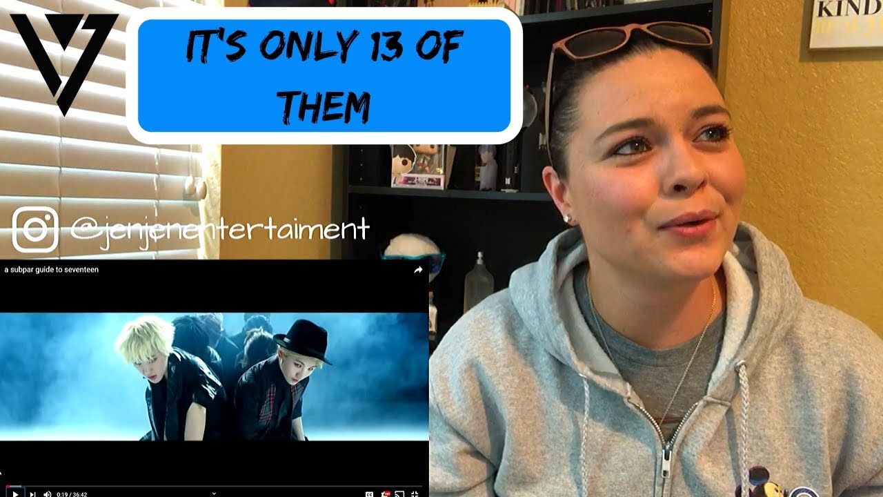 A Subpar Guide to SEVENTEEN Reaction! Day 1 of Seventeen Week!!!