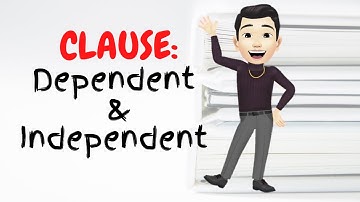 Clause: Independent and Dependent Clauses|Structure of English|Writing Class