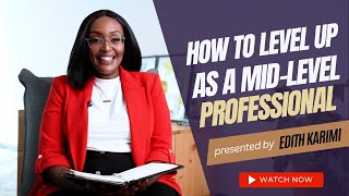 How to Level Up as a Mid-Career Professional