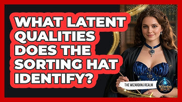 What Latent Qualities Does The Sorting Hat Identify?