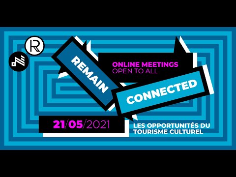 REMAin Connected : Les opportunités du Tourisme Culturel