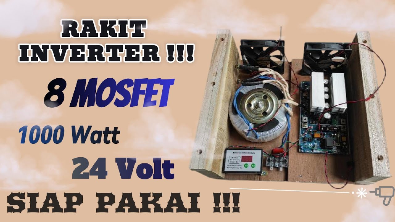 Tutorial Merakit Kit Inverter 8 Mosfet 24 Volt 1000 Watt Siap pakai
