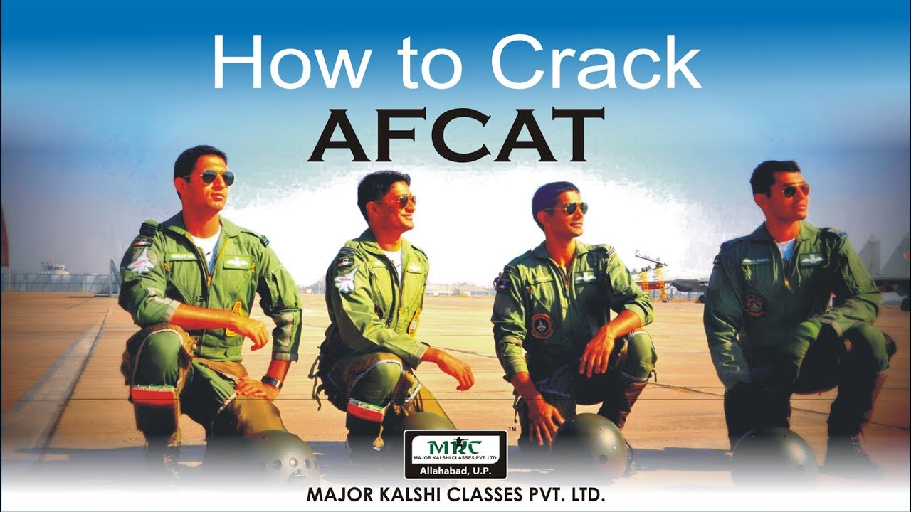 How To Crack AFCAT II 2017 Exam :Major Kalshi Classes