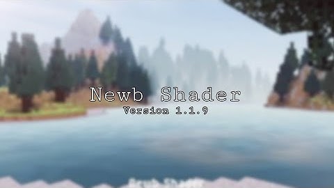☕Update! Newb Shaders v1.1.9 || Best Aesthetic Shaders MCPE 1.17,1.18+ No Lag