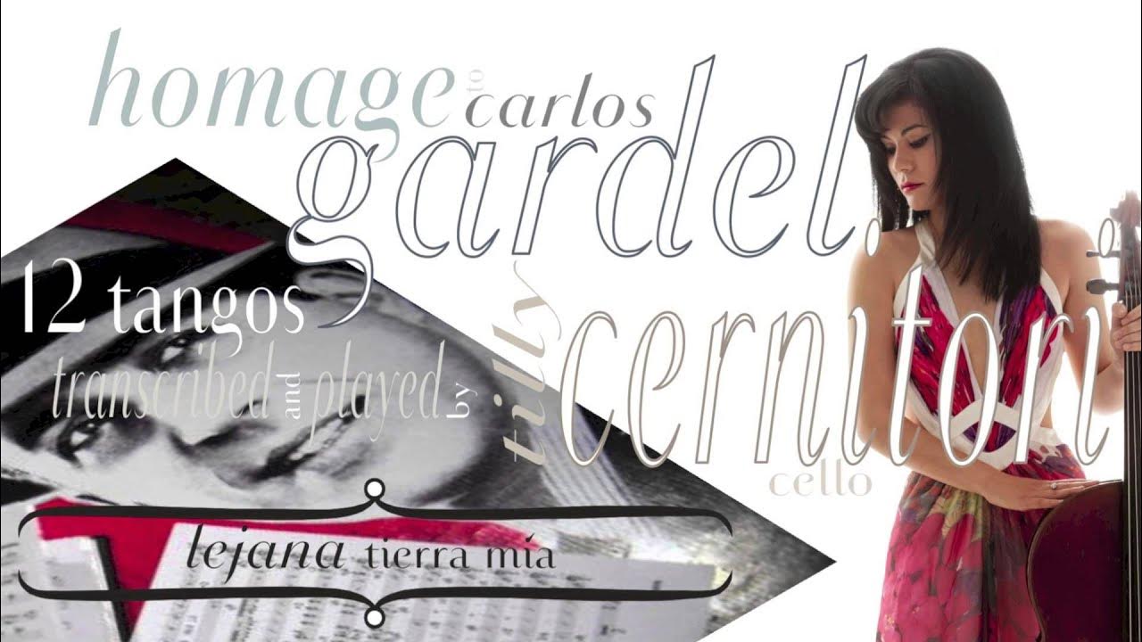 LEJANA TIERRA MIA - project CERNITORI "HOMAGE TO" GARDEL LEJANA TIERRA MIA - project CERNITORI "HOMAGE TO" GARDEL