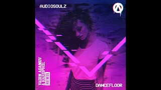 Audlosoulz Dancefloor Remlx Минус 2019 год