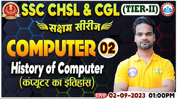 SSC CHSL & CGL 2023 Tier 2, History of Computer, Computer Class For CHSL, Computer By Shivam Sir