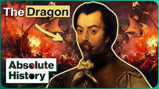 Francis Drake: The Dark Side Of Elizabeth I's Favourite Pirate | Great Adventurer | Absolute History