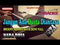 JANGAN ADA DUSTA DIANTARA KITA [KARAOKE] NADA PRIA D=DO