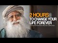 Sadhguru best ever motivational speeches compilation  2 hours of motivation to change forever