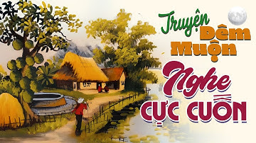 Truyện Đêm Muộn, Nghe Cực Cuốn - Đọc Truyện Đêm Khuya Đài Tiếng Nói Việt Nam