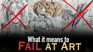 What does it Mean to Fail at Art…?