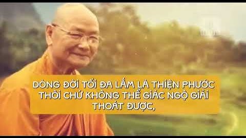 Hòa thượng Viên Minh: 100 câu nói tinh hoa của HT Viên Minh