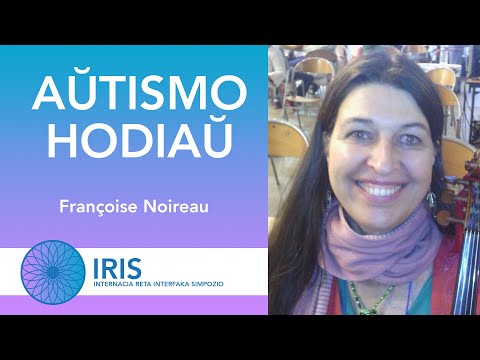 Aŭtismo Hodiaŭ - Françoise Noireau - IRIS