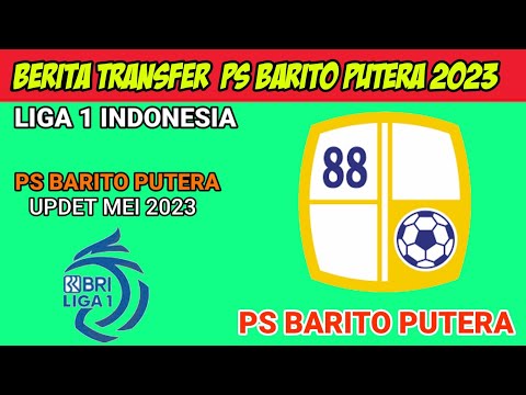 g11bet x arwanagaming - TERABARU!!! UPDET BURSA TRANSFER PS BARITO PUTERA 2023/2024 - PS BARITO PUTERA - BRI LIGA 1