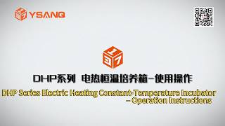 YSANQ DHP Series Electric Thermostatic Incubator Operation and Usage