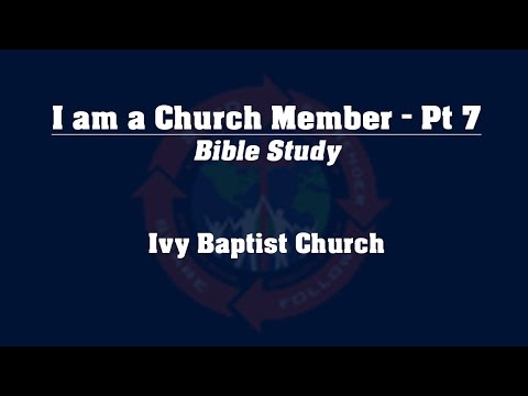 i-am-a-church-member---pt-7